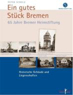 Ein gutes Stück Bremen di Peter Schulz edito da Kellner Klaus