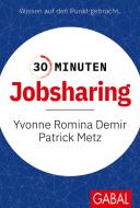 30 Minuten Jobsharing di Yvonne Romina Demir, Patrick Metz edito da GABAL Verlag GmbH
