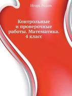 Kontrol'nye I Proverochnye Raboty. Matematika. 4 Klass di Igor' Rodin edito da Book On Demand Ltd.