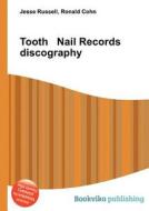 Tooth Nail Records Discography edito da Book On Demand Ltd.