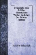 Friedrichs Von Schiller Sämmtliche Werke di Schiller Friedrich edito da Book on Demand Ltd.