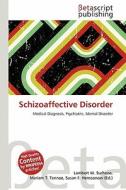 Schizoaffective Disorder edito da Betascript Publishing