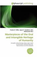 Masterpieces Of The Oral And Intangible Heritage Of Humanity edito da Alphascript Publishing