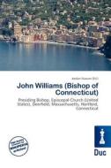John Williams (bishop Of Connecticut) edito da Duc