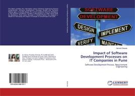 Impact of Software Development Processes on IT Companies in Pune di Ashvini Shende edito da LAP Lambert Academic Publishing