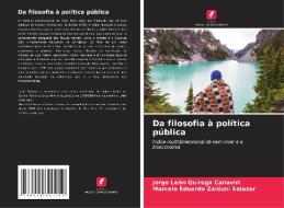 Da filosofia à política pública di Jorge León Quiroga Canaviri, Marcelo Eduardo Zaiduni Salazar edito da Edições Nosso Conhecimento