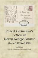 Robert Lachmann's Letters to Henry George Farmer (from 1923 to 1938) di Israel Katz edito da BRILL ACADEMIC PUB