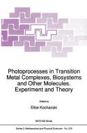 Photoprocesses in Transition Metal Complexes, Biosystems and Other Molecules. Experiment and Theory edito da Springer Netherlands