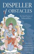 Dispeller of Obstacles di Guru Padmasambhava Rinpoche, Pema Tashi Putsi edito da Arnoldsche