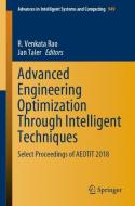 Advanced Engineering Optimization Through Intelligent Techniques edito da Springer Singapore