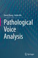 Pathological Voice Analysis di David Zhang, Kebin Wu edito da SPRINGER NATURE
