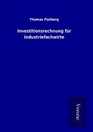 Investitionsrechnung für Industriefachwirte di Thomas Padberg edito da Salzwasser-Verlag GmbH