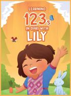 Learning 123s In Dari With Lily di Isha Baser edito da Isha Baser