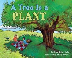 A Tree Is a Plant di Clyde Robert Bulla edito da HarperCollins