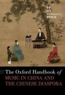 The Oxford Handbook Of Music In China And The Chinese Diaspora di Hui edito da Oxford University Press Inc