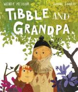Tibble and Grandpa di Wendy Meddour edito da Oxford Children?s Books