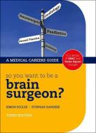 So you want to be a brain surgeon? edito da Oxford University Press