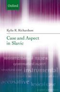 Case And Aspect In Slavic di Kylie R. Richardson edito da Oxford University Press