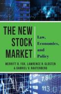 The New Stock Market di Merritt B. Fox, Lawrence Glosten, Gabriel Rauterberg edito da Columbia University Press