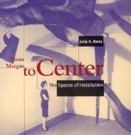 From Margin To Center di Julie H. Reiss edito da Mit Press Ltd