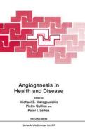 Angiogenesis in Health and Disease di North Atlantic Treaty Organization, NATO Advanced Study Institute on Angioge edito da Springer