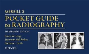 Merrill's Pocket Guide To Radiography di Bruce W. Long, Tammy Curtis, Barbara J. Smith edito da Elsevier - Health Sciences Division