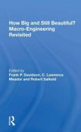 How Big And Still Beautiful?: Macro- Engineering Revisited edito da Taylor & Francis Ltd