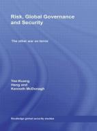 Risk, Global Governance and Security di Yee-Kuang Heng edito da Routledge
