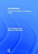 Globalization di Yale H. Ferguson, Richard W. Mansbach edito da Taylor & Francis Ltd