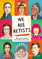 We Are Artists: Women Who Made Their Mark on the World di Kari Herbert edito da THAMES & HUDSON