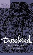 Dowland di Peter Holman edito da Cambridge University Press