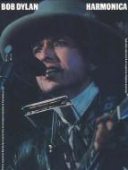 Bob Dylan Harmonica di Bob Dylan edito da Hal Leonard Europe Limited
