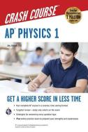 Ap(r) Physics 1 Crash Course Book + Online di Amy Johnson edito da RES & EDUCATION ASSN