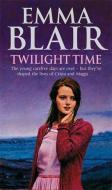 Twilight Time di Emma Blair edito da Little, Brown Book Group