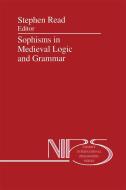 Sophisms in Medieval Logic and Grammar di European Symposium on Medieval Logic and edito da Springer Netherlands