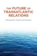 The Future of Transatlantic Relations edito da Stanford University Press