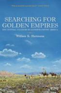 Searching for Golden Empires di William K. Hartmann edito da The University of Arizona Press