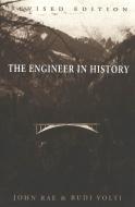The Engineer in History di John Rae, Rudi Volti edito da Lang, Peter