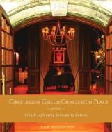 CHARLESTON GRILL AT CHARLESTON di Bob Waggoner edito da WYRICK & CO