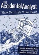 Show Your Data Who's Boss! di Eileen Mcdaniel, Stephen Mcdaniel, Jonathan Koomey edito da Analytics Press