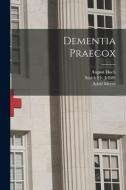 Dementia Praecox di Adolf Meyer, August Hoch edito da LEGARE STREET PR