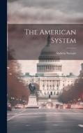 The American System di Andrew Stewart edito da LEGARE STREET PR