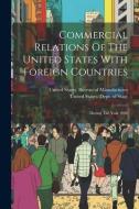 Commercial Relations Of The United States With Foreign Countries: During The Year 1908 edito da LEGARE STREET PR