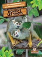 Monkeys (Les Singes) Bilingual Eng/Fre di Amy Culliford edito da CRABTREE ROOTS