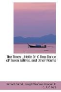 The Times Whistle Or A New Dance Of Seven Satires, And Other Poems di Richard Corbet edito da Bibliolife