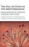 The Fall of Cities in the Mediterranean edito da Cambridge University Press