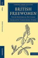British Freewomen di Charlotte Carmichael Stopes edito da Cambridge University Press