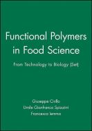 Functional Polymers in Food Science di Giuseppe Cirillo edito da John Wiley & Sons