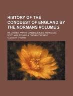 History Of The Conquest Of England By Th di Augustin Thierry edito da Rarebooksclub.com