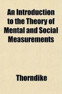 An Introduction To The Theory Of Mental di Edward Lee Thorndike edito da Rarebooksclub.com